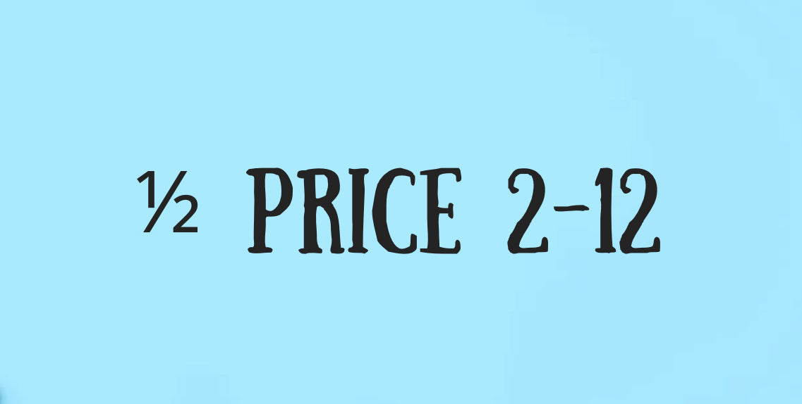 1/2 price age 2-12